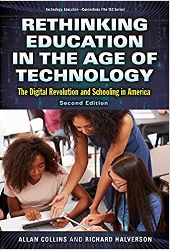 Rethinking Education in the Age of Technology: The Digital Revolution and Schooling in America
